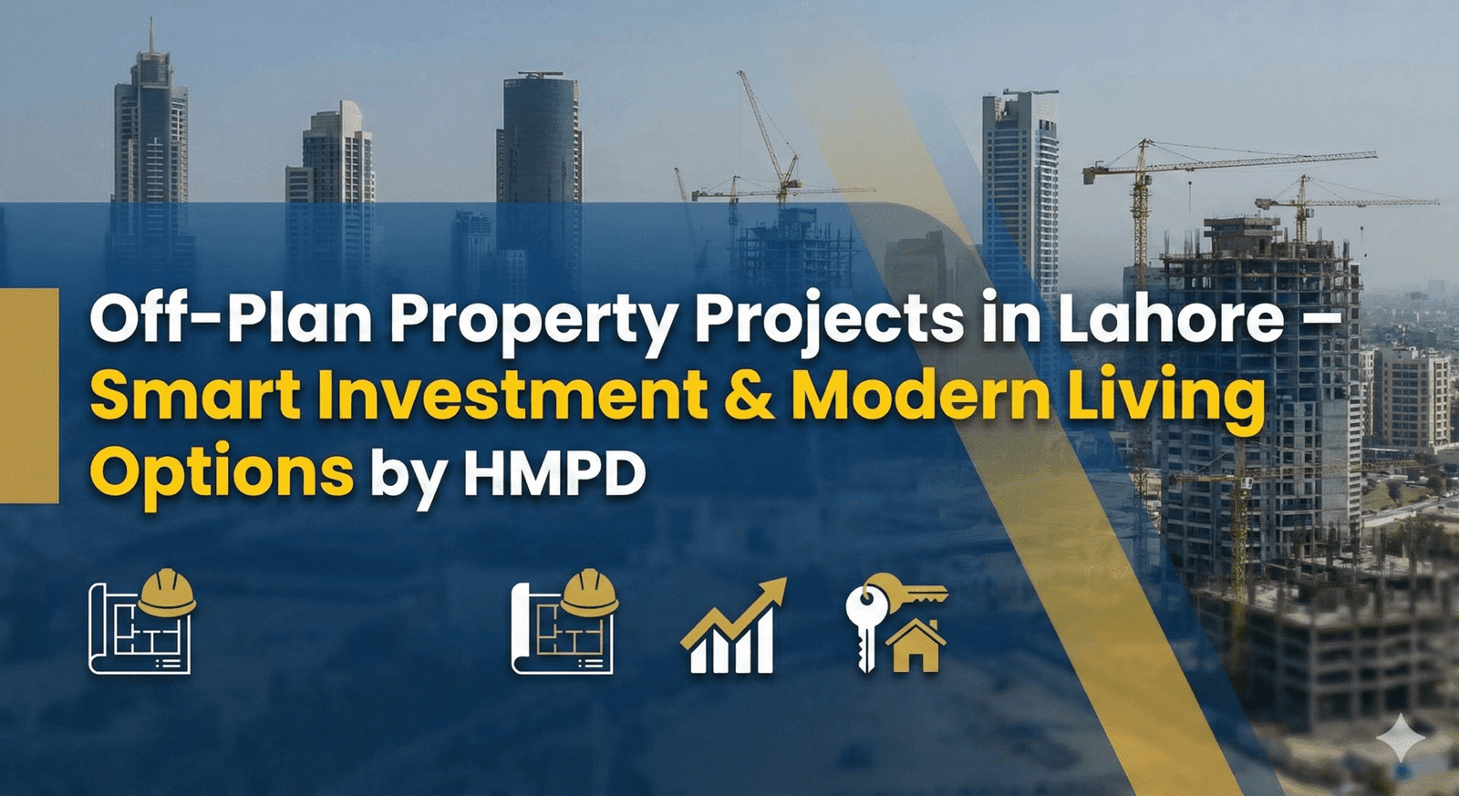 Off-plan property projects in Lahore – Smart investment and modern living options by HMPD